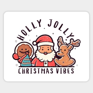 holly jolly christmas vibes Magnet